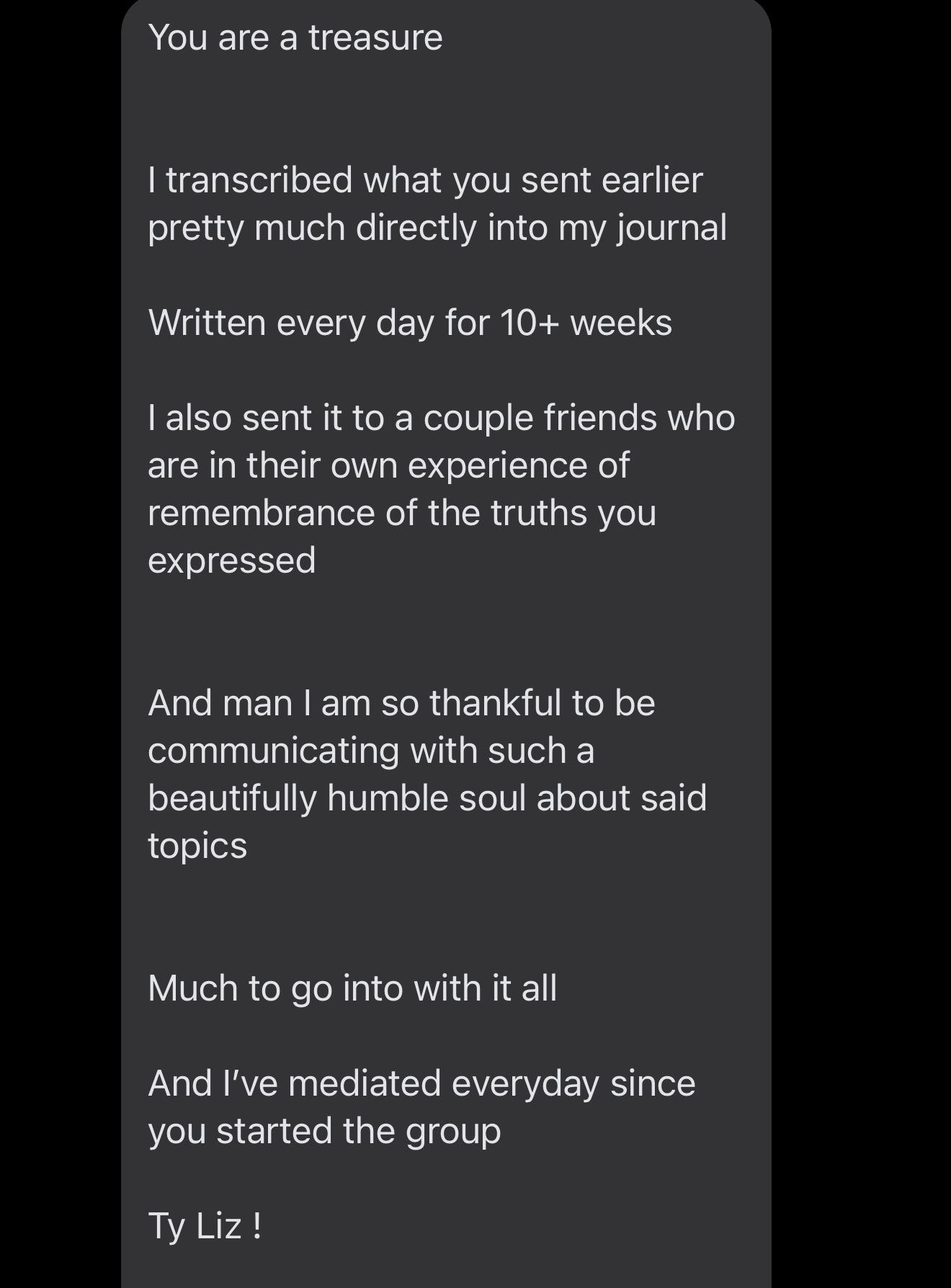 Message thanking Liz for guidance copied into a journal and shared with friends, and saying: And I’ve meditated everyday since you started the group.